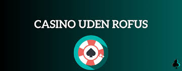 Rufus Casino Din Guide til det Bedste Online Spil 1259482316